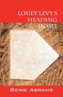 Louey Levy's Heading Home By Genie Abrams Cover Image