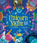 Unicorn Night By Diana Murray, Luke Flowers (Illustrator) Cover Image