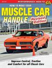 How to Make Your Muscle Car Handle: Revised Edition Cover Image