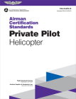 Airman Certification Standards: Private Pilot - Helicopter (2024): Faa-S-Acs-15 Cover Image