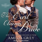 The Earl Claims a Bride Lib/E By Amelia Grey, Barrie Kreinik (Read by) Cover Image