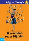 Rwĩmbo rwa Njũkĩ By Ngugi Wa Thiong'o Cover Image