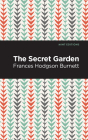 The Secret Garden By Frances Hodgson Burnett, Mint Editions (Contribution by) Cover Image