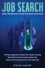 Job Search: Using Technology to Get the Right Job Faster: The New Approach to Boost Your Career Hunting, Stand Out from The Crowd By Ethan Grant Cover Image
