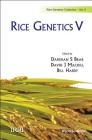 Rice Genetics V - Proceedings of the Fifth International Rice Genetics Symposium (Rice Genetics Collection #5) By Darshan S. Brar (Editor), David J. Mackill (Editor), Bill Hardy (Editor) Cover Image