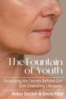 The Fountain of Youth By Ankur Sinclair, David Patel Cover Image