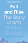 Fall and Rise: The Story of 9/11 By Mitchell Zuckoff Cover Image