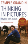 Thinking in Pictures, Expanded Edition: My Life with Autism Cover Image