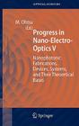 Progress in Nano-Electro-Optics V: Nanophotonic Fabrications, Devices, Systems, and Their Theoretical Bases By Motoichi Ohtsu (Editor) Cover Image