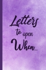 Letters to Open When...: Positively Encourage Yourself and Others Cover Image