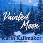 Painted Moon: 25th Anniversary Edition By Abby Craden (Read by), Karin Kallmaker Cover Image