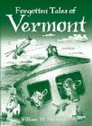 Forgotten Tales of Vermont Cover Image