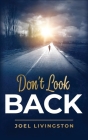 Don't Look Back By Joel L. Livingston Cover Image