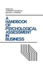 A Handbook of Psychological Assessment in Business By Curtiss P. Hansen (Editor), Kelley A. Conrad (Editor) Cover Image