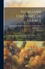 Nobiliaire Universel De France: Ou Recueil Général Des Généalogies Historiques Des Maisons Nobles De Ce Royaume, Volume 10... Cover Image