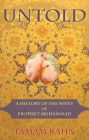 Untold: A History of the Wives of Prophet Muhammad By Tamam Kahn Cover Image