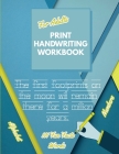 Print Handwriting Workbook for Adults: Improve your printing handwriting & practice print penmanship workbook for adults Adult handwriting workbook By Penciol Press Cover Image