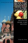 Russian Cuisine: Exclusive Prime-Time Recipes Cover Image