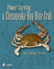 Power Carving a Chesapeake Bay Blue Crab Cover Image