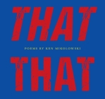 That That (Made in Michigan Writers) By Ken Mikolowski Cover Image