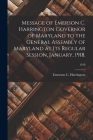 Message of Emerson C. Harrington Governor of Maryland to the General Assembly of Maryland at Its Regular Session, January, 1918.; 1918 By Emerson C. Harrington Cover Image
