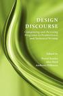 Design Discourse: Composing and Revising Programs in Professional and Technical Writing (Perspectives on Writing) By David Franke (Editor), Alex Reid (Editor), Anthony Direnzo (Editor) Cover Image