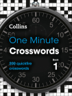 One Minute Crosswords Book 1: 200 Quickfire Crosswords By Collins Puzzles Cover Image