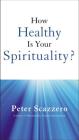 How Healthy Is Your Spirituality? Cover Image