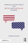 American Accent Drills for British and Australian Speakers By Amanda Quaid Cover Image