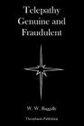 Telepathy Genuine and Fraudulent By W. W. Baggally Cover Image