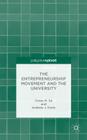 The Entrepreneurship Movement and the University By C. Sá, A. Kretz Cover Image