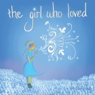 The girl who loved By Cassi Mack Cover Image