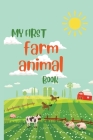 My first farm animal book By Timberlin Jiggetts Cover Image