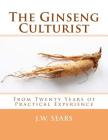 The Ginseng Culturist: From Twenty Years of Practical Experience Cover Image