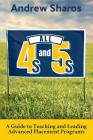 All 4s and 5s: A Guide to Teaching and Leading Advanced Placement Programs By Andrew Sharos Cover Image