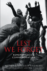 Lest We Forget: Remembrance & Commemoration By Maggie Andrews, Nigel Hunt, Charles Bagot Jewitt Cover Image