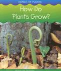 How Do Plants Grow? Cover Image
