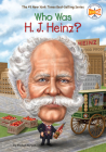 Who Was H. J. Heinz? (Who Was?) By Michael Burgan, Who HQ, Stephen Marchesi (Illustrator) Cover Image