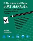 The International Marine Boat Manager: Your Vessel's Custom Handbook of Operating and Service Procedures By Bob Payne, Nick Ellison (Joint Author) Cover Image