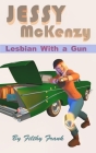 Jessy McKenzy: Lesbian With a Gun By Filthy Frank Cover Image