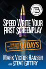 Speed Write Your First Screenplay: From Blank Spaces to Great Pages in Just 90 Days By Mark Victor Hansen, Steve Gottry Cover Image