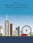 Malbuch mit Skylines von Städten rund um den Globus für Erwachsene 3 Cover Image