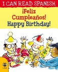 ¡Feliz Cumpleaños! / Happy Birthday! (I Can Read Spanish) By Mary Risk, Lucy Keijser (Illustrator) Cover Image