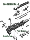 Lee-Enfield Rifle No. 4: Phantom Parts Diagrams and Parts Listing By Frederic Faust Cover Image