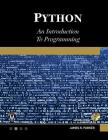 Python: An Introduction to Programming By James R. Parker Cover Image