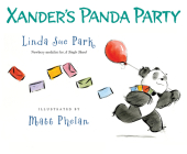 Xander's Panda Party By Linda Sue Park, Matt Phelan (Illustrator) Cover Image