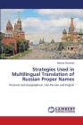 Strategies Used in Multilingual Translation of Russian Proper Names Cover Image
