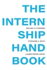 The Internship Handbook By Michael Strawser, Stephanie Smith, Lauren Pieper Coffey Cover Image