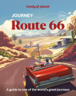 Lonely Planet Journey Route 66 (Travel Guide) By Ryan Ver Berkmoes, Andrew Bender, Margot Bigg, George R. Joe, Mark Johanson, Nneka M. Okona, Karla Zimmerman Cover Image