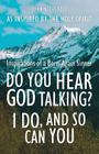 Do You Hear God Talking I Do and So Can You By Holy Spirit, John J. Nicolazzo (Transcribed by) Cover Image